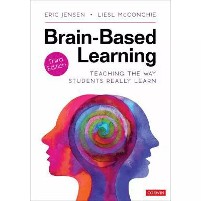 Brain-Based Learning : Teaching the Way Students Really Learn