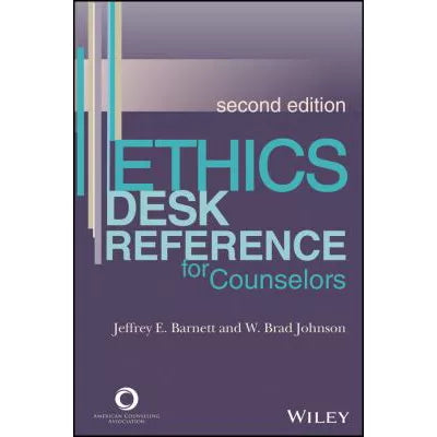Ethics Desk Reference for Counselors