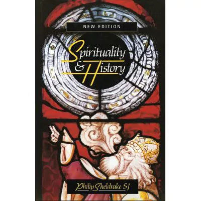 Spirituality &amp; History (New Ed)