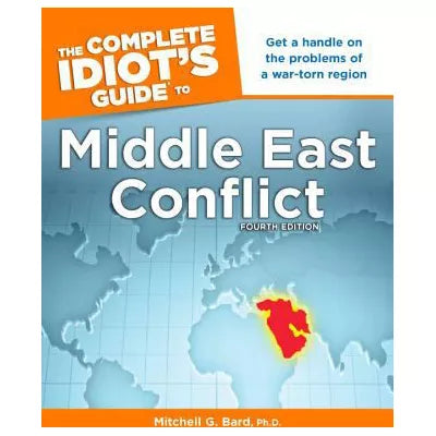 Complete Idiot's Guide to Middle East Conflict