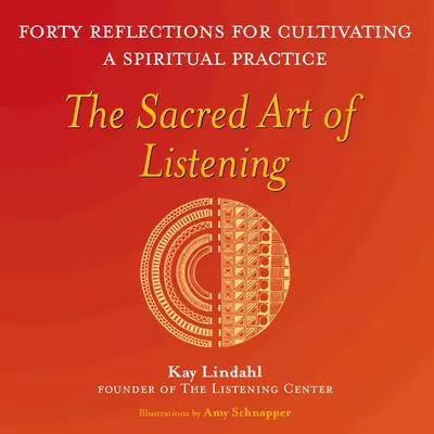 The Sacred Art of Listening