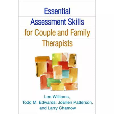 Essential Assessment Skills for Couple and Family Therapists