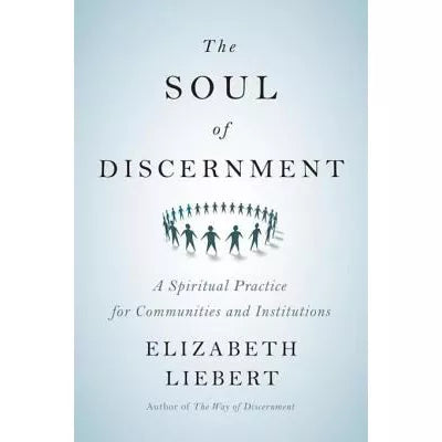 The Soul of Discernment