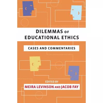 Dilemmas of Educational Ethics