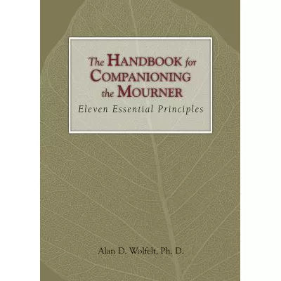 The Handbook for Companioning the Mourner