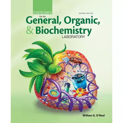 Exercises for the General, Organic, &amp; Biochemistry Laboratory