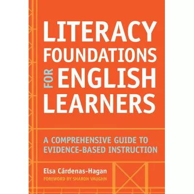 Literacy Foundations for English Learners : A Comprehensive Guide to Evidence-Based Instruction