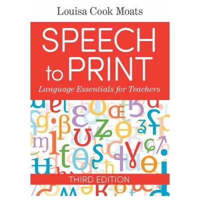 Speech to Print : Language Essentials for Teachers