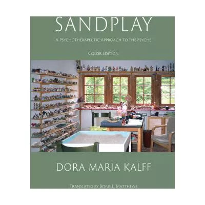 Sandplay: A Psychotherapeutic Approach to the Psyche