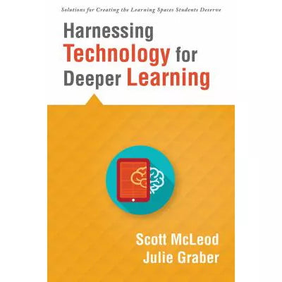 Harnessing Technology for Deeper Learning