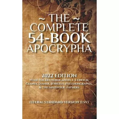 Complete 54-Book Apocrypha: 2022 Edition With the Deuterocanon