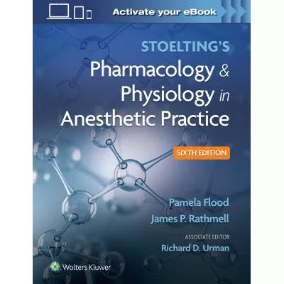 Stoelting's Pharmacology &amp; Physiology in Anesthetic Practice