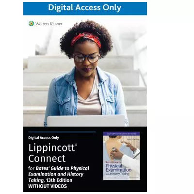 Bates' Guide to Physical Examination &amp; History Taking 13e Without Videos Lippincott Connect Standalone Digital Access Card