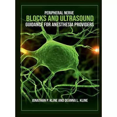 Peripheral Nerve Blocks &amp; Ultrasound Guidance for Anesthesia Providers